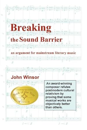 Immagine del venditore per Breaking the Sound Barrier : an argument for mainstream literary music venduto da AHA-BUCH GmbH
