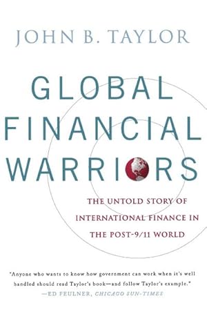 Seller image for Global Financial Warriors : The Untold Story of International Finance in the Post-9/11 World for sale by AHA-BUCH GmbH