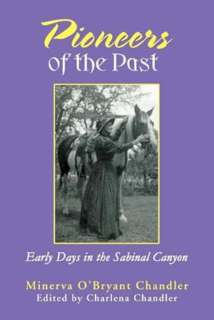 Seller image for Pioneers of the Past : Early Days in the Sabinal Canyon for sale by AHA-BUCH GmbH