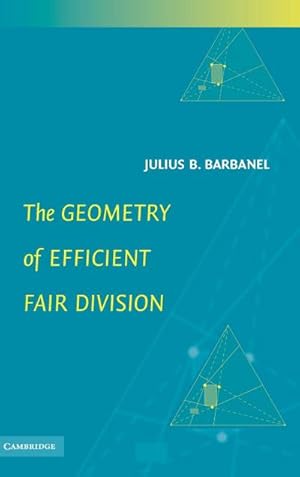 Bild des Verkufers fr The Geometry of Efficient Fair Division zum Verkauf von AHA-BUCH GmbH