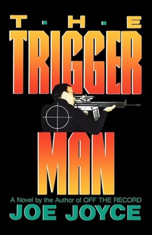 Seller image for The Trigger Man : A Novel for sale by AHA-BUCH GmbH