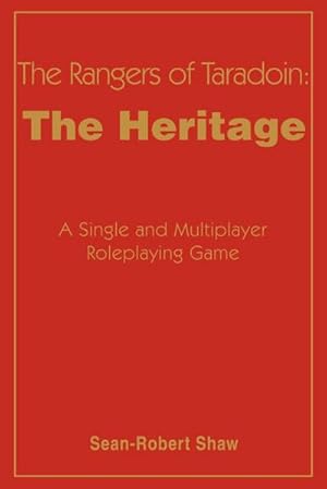 Immagine del venditore per The Rangers of Taradoin : The Heritage:A Single and Multiplayer Roleplaying Game venduto da AHA-BUCH GmbH