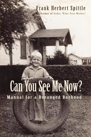 Immagine del venditore per Can You See Me Now? : Manual for a Deranged Boyhood venduto da AHA-BUCH GmbH