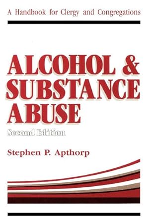 Seller image for Alcohol and Substance Abuse : A Handbook for Clergy and Congregations for sale by AHA-BUCH GmbH