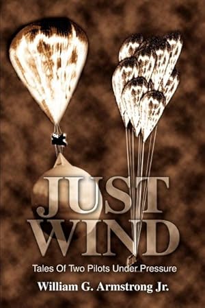 Seller image for Just Wind : Tales Of Two Pilots Under Pressure for sale by AHA-BUCH GmbH