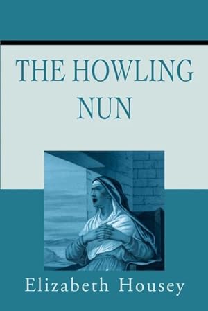 Seller image for Howling Nun for sale by AHA-BUCH GmbH
