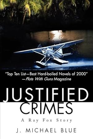 Imagen del vendedor de Justified Crimes : A Ray Fox Story a la venta por AHA-BUCH GmbH
