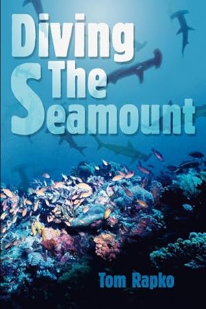 Bild des Verkufers fr Diving The Seamount zum Verkauf von AHA-BUCH GmbH