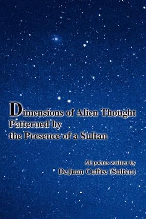 Immagine del venditore per Dimensions of Alien Thought Patterned by the Presence of a Sultan venduto da AHA-BUCH GmbH