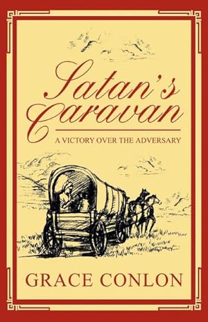 Seller image for Satan's Caravan : A Victory Over The Adversary for sale by AHA-BUCH GmbH
