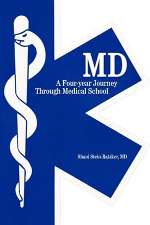 Seller image for MD : A Four-year Journey Through Medical School for sale by AHA-BUCH GmbH