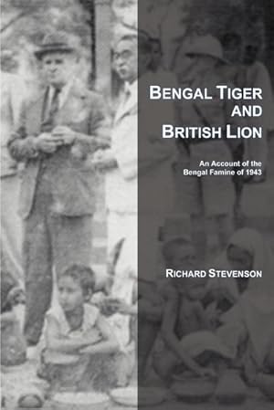 Seller image for Bengal Tiger and British Lion : An Account of the Bengal Famine of 1943 for sale by AHA-BUCH GmbH