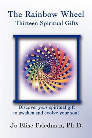 Seller image for The Rainbow Wheel : Thirteen Spiritual Gifts for sale by AHA-BUCH GmbH