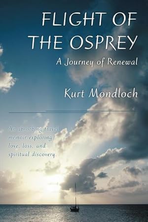 Seller image for Flight of the Osprey : A Journey of Renewal for sale by AHA-BUCH GmbH