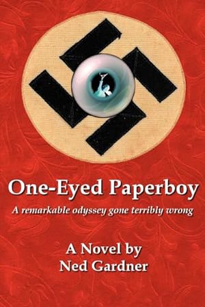 Image du vendeur pour One-Eyed Paperboy : A remarkable odyssey gone terribly wrong mis en vente par AHA-BUCH GmbH