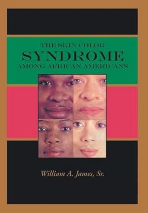 Imagen del vendedor de The Skin Color Syndrome Among African-Americans a la venta por AHA-BUCH GmbH