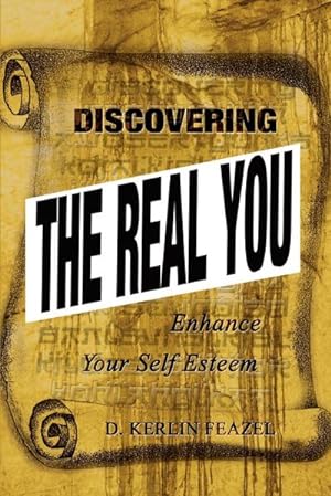 Imagen del vendedor de Discovering the Real You : Enhance Your Self Esteem a la venta por AHA-BUCH GmbH