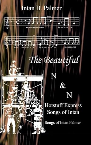 Imagen del vendedor de The Beautiful N&n Hotstuff Express Songs of Intan : Songs of Intan Palmer a la venta por AHA-BUCH GmbH
