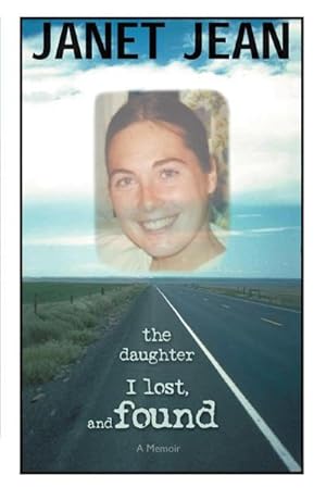 Image du vendeur pour The Daughter I Lost, and Found : A Memoir mis en vente par AHA-BUCH GmbH