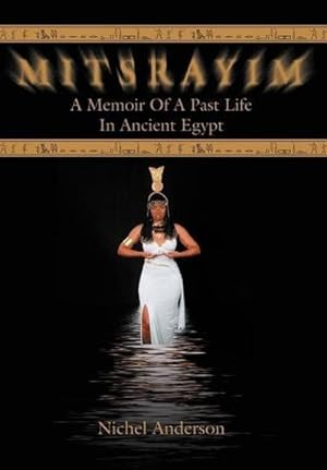 Image du vendeur pour Mitsrayim : A Memoir Of A Past Life In Ancient Egypt mis en vente par AHA-BUCH GmbH
