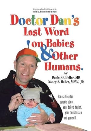 Seller image for Dr. Dan's Last Word on Babies and Other Humans for sale by AHA-BUCH GmbH