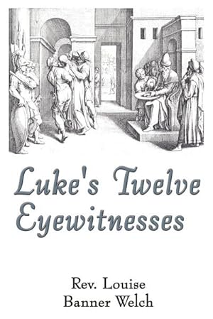 Bild des Verkufers fr Luke's Twelve Eyewitnesses zum Verkauf von AHA-BUCH GmbH
