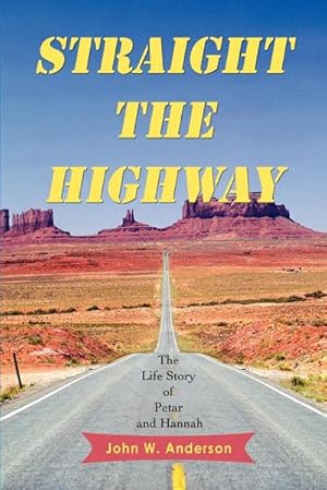 Seller image for Straight the Highway : The Life Story of Petar and Hannah for sale by AHA-BUCH GmbH