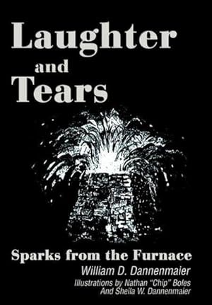 Immagine del venditore per Laughter and Tears : Sparks from the Furnace venduto da AHA-BUCH GmbH