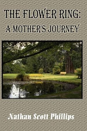 Seller image for The Flower Ring : A Mother's Journey for sale by AHA-BUCH GmbH