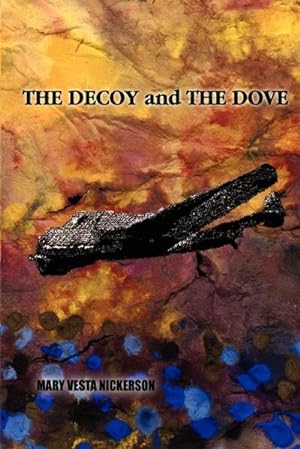 Seller image for The Decoy and the Dove for sale by AHA-BUCH GmbH
