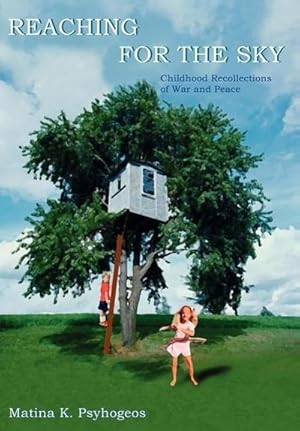 Imagen del vendedor de Reaching for the Sky : Childhood Recollections of War and Peace a la venta por AHA-BUCH GmbH