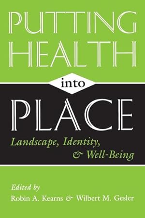 Image du vendeur pour Putting Health Into Place : Landscape, Identity, and Well-being mis en vente par AHA-BUCH GmbH