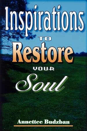 Seller image for Inspirations To Restore Your Soul for sale by AHA-BUCH GmbH