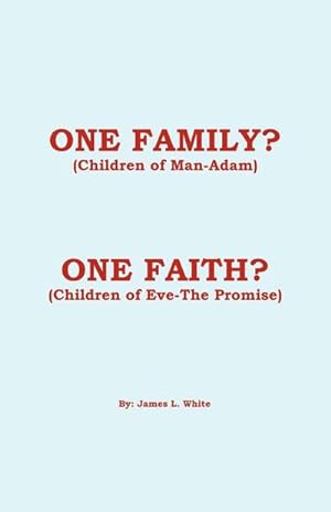 Seller image for One Family? (Children of Man - Adam) One Faith? (Children of Eve - The Promise) for sale by AHA-BUCH GmbH