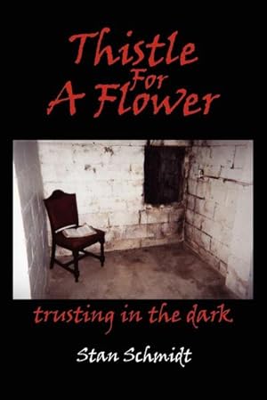 Seller image for Thistle For A Flower : trusting in the dark for sale by AHA-BUCH GmbH