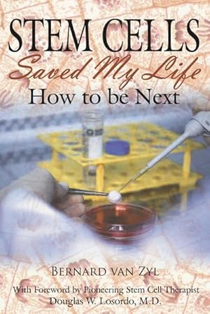 Imagen del vendedor de Stem Cells Saved My Life : How to Be Next a la venta por AHA-BUCH GmbH