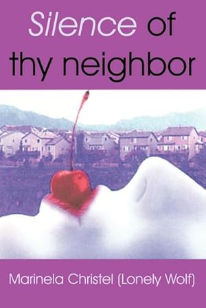 Seller image for Silence of thy neighbor for sale by AHA-BUCH GmbH