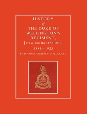 Imagen del vendedor de History of the Duke of Wellington OS Regiment, 1st and 2nd Battalions 1881-1923 a la venta por AHA-BUCH GmbH