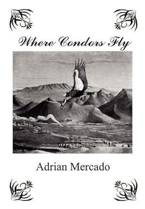 Seller image for Where Condors Fly for sale by AHA-BUCH GmbH