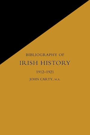 Seller image for BIBLIOGRAPHY OF IRISH HISTORY 1912-1921 for sale by AHA-BUCH GmbH