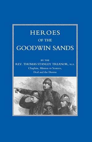 Seller image for HEROES OF THE GOODWIN SANDS for sale by AHA-BUCH GmbH
