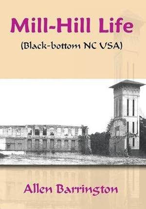 Seller image for Mill-Hill Life : (Black-Bottom Nc Usa) for sale by AHA-BUCH GmbH
