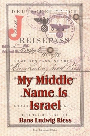 Seller image for My Middle Name is Israel : A Wartime Memoir of Berlin, London and Shanghai for sale by AHA-BUCH GmbH