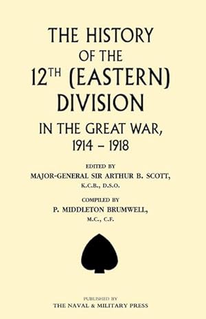 Imagen del vendedor de History of the 12th (Eastern) Division in the Great War a la venta por AHA-BUCH GmbH