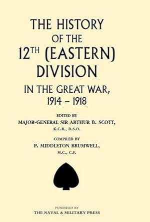 Imagen del vendedor de History of the 12th (Eastern) Division in the Great War a la venta por AHA-BUCH GmbH