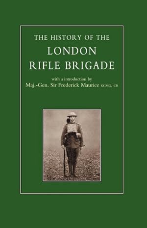 Immagine del venditore per HISTORY OF THE LONDON RIFLE BRIGADE 1859-1919 venduto da AHA-BUCH GmbH
