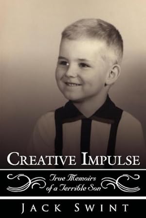 Imagen del vendedor de Creative Impulse : True Memoirs of a Terrible Son a la venta por AHA-BUCH GmbH