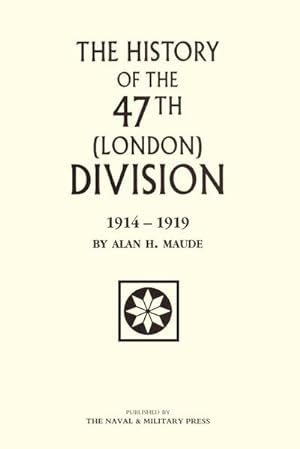 Bild des Verkufers fr 47th (LONDON) DIVISION 1914-1919 zum Verkauf von AHA-BUCH GmbH