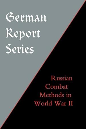 Image du vendeur pour GERMAN REPORT SERIES : RUSSIAN COMBAT METHODS mis en vente par AHA-BUCH GmbH