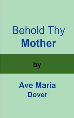 Imagen del vendedor de Behold Thy Mother a la venta por AHA-BUCH GmbH